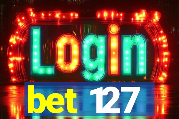 bet 127